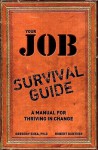 Your Job Survival Guide: A Manual for Thriving in Change - Gregory Shea, Robert E. Gunther