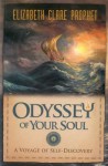 Odyssey of Your Soul: A Voyage of Self-Discovery - Elizabeth Clare Prophet