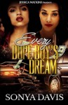 Every Dope Boy's Dream (Jessica Watkins Presents) - Sonya Davis