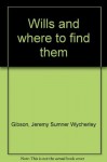 Wills and where to find them - Jeremy Sumner Wycherley Gibson