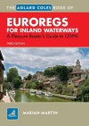 The Adlard Coles Book of Euroregs for Inland Waterways: A Pleasure Boater's Guide to Cevni - Marian Martin