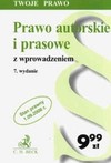 Prawo autorskie i prasowe z wprowadzeniem. Wydanie 7. - Redakcja: Barbara Porzecka