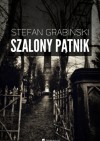 Szalony pątnik - Stefan Grabiński