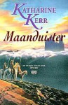 Maanduister - Katharine Kerr, Ytje Holwerda