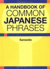 A Handbook of Common Japanese Phrases - Sanseido