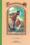 O Fim (Desventuras em Série, #13) - Brett Helquist, Ricardo Gouveia, Lemony Snicket