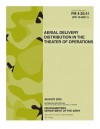 Field Manual FM 4-20.41 (FM 10-500-1) Aerial Delivery Distribution in the Theater of Operations August 2003 US Army - United States Government Us Army