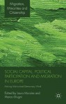 Social Capital, Political Participation and Migration in Europe: Making Multicultural Democracy Work? (Migration, Minorities and Citizenship) - Dr Laura Morales, Marco Giugni