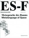 Eckhard Schulze-Fielitz: Metasprache Des Raums / Metalanguage of Space - Wolfgang Fiel, Yona Friedman