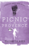 Picnic in Provence - Elizabeth Bard