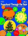 Preschool Through the Year: Activities for Building Core Knowledge - Veronica Terrill, Kim Rankin, Sharon Thompson, Mary Tucker, Janet Armbrust