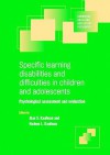 Specific Learning Disabilities and Difficulties in Children and Adolescents: Psychological Assessment and Evaluation - Alan S. Kaufman