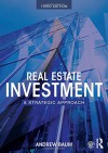 Real Estate Investment: A Strategic Approach - Andrew Baum