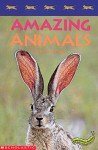 Super-Science Readers: Amazing Animals: Colorful and Engaging Books on Favorite Thematic Topics for Guided Independent Reading - Terry Cooper