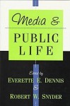 Media and Public Life - Everette Dennis