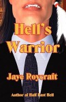 Hell's Warrior - Jaye Roycraft