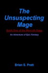 The Unsuspecting Mage: Book One Of The Morcyth Saga - Brian S. Pratt