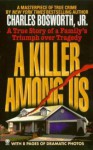 A Killer among Us (Onyx True Crime) by Bosworth, Charles (1998) Mass Market Paperback - Charles Bosworth