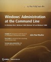 Windows Administration at the Command Line for Windows Vista, Windows 2003, Windows XP, and Windows 2000 - John Paul Mueller