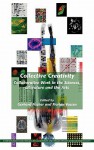 Collective Creativity: Collaborative Work in the Sciences, Literature and the Arts - Gerhard Fischer, Florian Vaßen