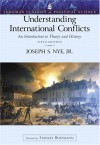 Understanding International Conflicts: An Introduction to Theory and History - Joseph S. Nye Jr.