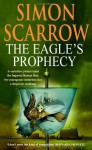 The Eagle's Prophecy - Simon Scarrow