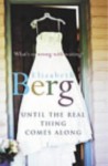 Until The Real Thing Comes Along - Elizabeth Berg
