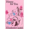 Honey for Tea - Elizabeth Cadell