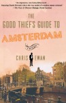 The Good Thief's Guide to Amsterdam (Good Thief's Guide, #1) - Chris Ewan