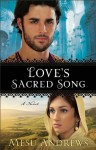 Love's Sacred Song: A Novel - Mesu Andrews