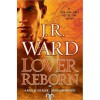 Lover Reborn (Black Dagger Brotherhood, #10) - J.R. Ward