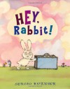 Hey, Rabbit! - Sergio Ruzzier