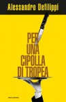 Per una cipolla di Tropea - Alessandro Defilippi