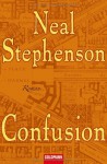 Confusion (Barock-Zyklus, #2) - Neal Stephenson, Nikolaus Stingl, Juliane Gräbener-Müller