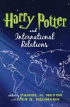 Harry Potter and International Relations - Daniel H. Nexon, Iver B. Neumann