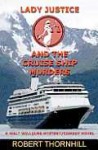 Lady Justice and the Cruise Ship Murders - Robert Thornhill