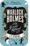 Warlock Holmes: My Grave Ritual - G.L. Denning