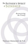 The Father's Spirit Of Sonship: Reconceiving The Trinity - Thomas G. Weinandy