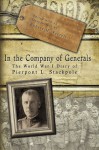 In the Company of Generals: The World War I Diary - Pierpont L. Stackpole, Robert H. Ferrell