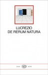 De Rerum Natura - Titius Lucretius Carus, Alessandro Schiesaro, Renata Raccanelli