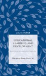 Educational Learning and Development: Building and Enhancing Capacity - Margaret Baguley, Patrick Alan Danaher, Andy Davies, Linda De George-Walker