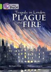 Tragedy in London: Plague and Fire - Richard Platt