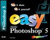 Easy Adobe Photoshop 5 - Kate Binder