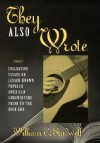 They Also Wrote: Evaluative Essays on Lesser-Known Popular American Songwriters Prior to the Rock Era - William E. Studwell