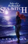 Tales of a Redheaded Sea-Witch by J E Hunter (2014-05-29) - J E Hunter