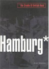 Hamburg The Cradle Of British Rock - Alan Clayson