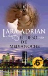 El Beso de Medianoche (Raza de medianoche, #1) - Lara Adrian