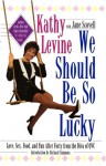 We Should Be So Lucky - Kathy Levine