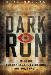 Dark Run - Mike Brooks