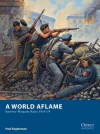 A World Aflame - Interwar Wargame Rules 1918-39 - Paul Eaglestone